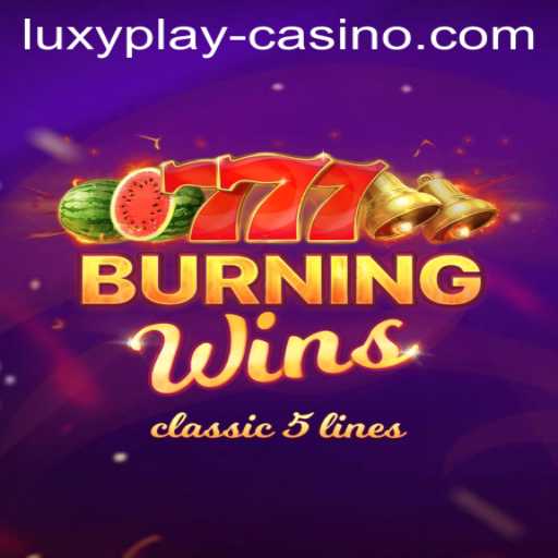 Exploring the Thrills of BurningWins at LUXYPLAY Casino