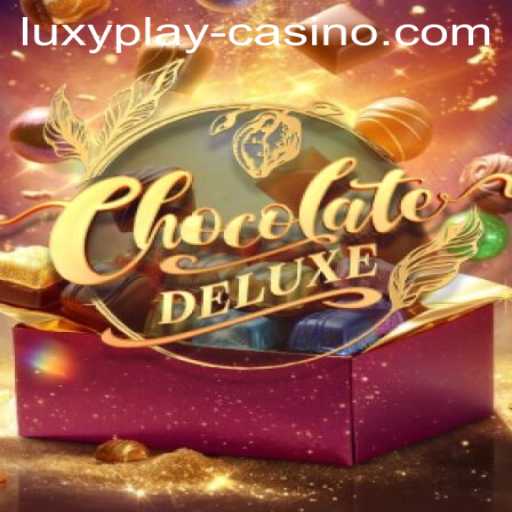 Explore the Delightful World of ChocolateDeluxe at LUXYPLAY Casino