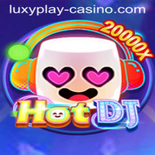 Exploring HotDJ: A Thrilling New Addition to LUXYPLAY Casino