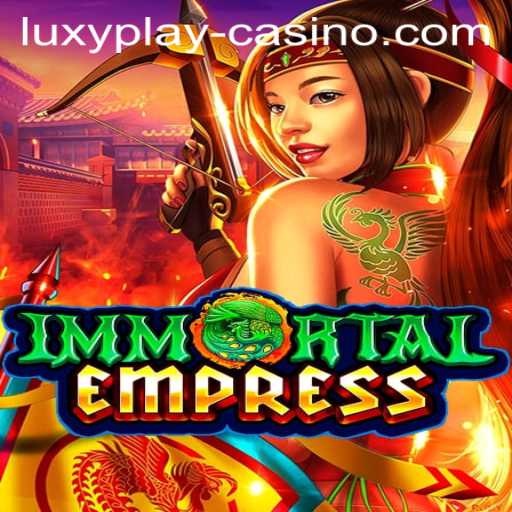 Exploring ImmortalEmpress: A Dazzling New Addition to LUXYPLAY Casino